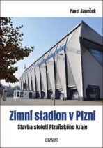 Zimní stadion v Plzni - Stavba století Plzeňského kraje - 