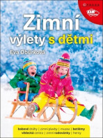 Zimní výlety s dětmi - Eva Obůrková