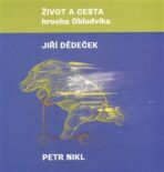 Život a cesta hrocha Obludvíka (Defekt) - Petr Nikl,Jiří Dědeček