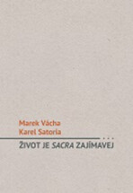 Život je sacra zajímavej - Marek Orko Vácha, ...