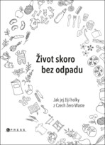 Život skoro bez odpadu - Karasová Jana, ...