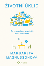 Životní úklid - Margareta Magnussonová