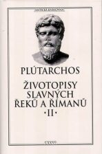 Životopisy slavných Řeků a Římanů II - Plútarchos