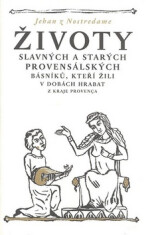 Životy slavných a starých provensálských básníků, kteří žili v dobách hrabat - Jehan z Nostredame