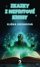 Zkazky z Nefritové knihy - Eliška Drongová