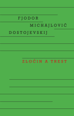 Zločin a trest - F.M. Dostojevskij