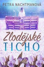 Zlodějské ticho - Petra Nachtmanová