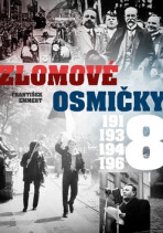 Zlomové osmičky - 1918, 1938, 1948, 1968 - František Emmert