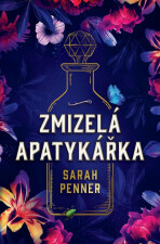 Zmizelá apatykářka - Sarah Penner