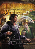 Amber Merlinova sága 3 - Znamení chaosu - Roger Zelazny