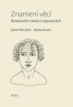 Znamení věcí - Jakub Hlaváček,Martin Žemla