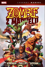 Zombie z Marvelu (Legendy Marvel) - Robert Kirkman,Sean Phillips