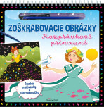 Zoškrabovacie obrázky – Rozprávkové princezné - kolektiv autorů