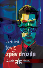 Zpěv drozda - Walter Tevis