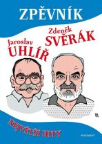 Zpěvník – Z. Svěrák a J. Uhlíř - Zdeněk Svěrák, ...