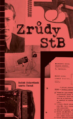 Zrůdy StB - Radek Schovánek,Černá Aneta