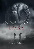 Ztracená láska - Tess M. Puffrová