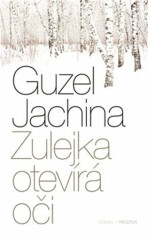 Zulejka otevírá oči - Guzel Jachina