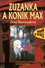 Zuzanka a koník Max - Jitka Komendová