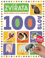 Zvířata 100 slov - Kniha aktivit se samolepkami - 