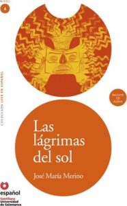 Leer En Espanol - Lecturas Graduadas : LAS Lagrimas Del Sol + CD - José María Merino
