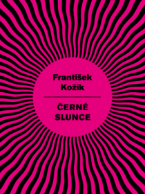 Černé slunce - František Kožík