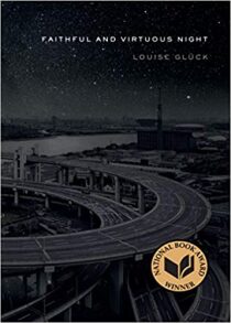 Faithful and Virtuous Night : Poems - Gluck Louise