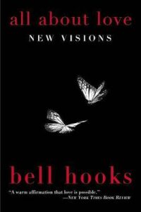 All About Love : New Visions - Bell Hooks