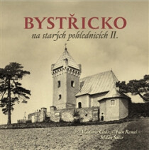 Bystřicko na starých pohlednicích II. - Vladimír Cisár, ...