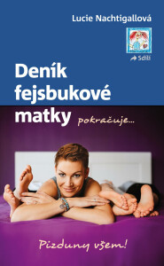 Deník fejsbukové matky pokračuje Lucie Nachtigallová