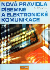 Nová pravidla písemné a elektronické komunikace - Tomáš Neugebauer