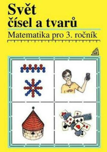 Matematika pro 3. roč. ZŠ Svět čísel a tvarů - Učebnice - Alena Hošpesová, ...