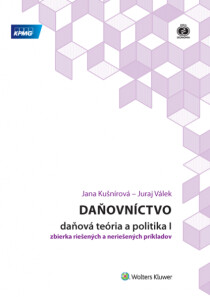 Daňovníctvo Daňová teória a politika I - Jana Kušnírová,Juraj Válek