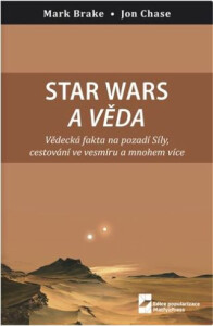 Star Wars a věda - Mark Brake,John Case