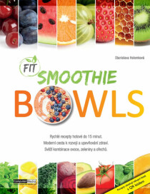 Fit Smoothies Bowls - Stanislava Holomková