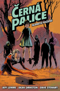 Černá palice 1 - Tajemství počátků - Jeff Lemire,Dean Ormston