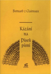 Kázání na Píseň písní - Svatý Bernard z Clairvaux