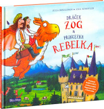 Dráček ZOG a princezna REBELKA - Axel Scheffler, ...