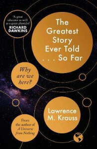 The Greatest Story Ever Told...So Far - Lawrence M. Krauss