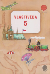 Vlastivěda pro 5. ročník ZŠ - Učebnice - Věra Danielovská,Karel Tupý