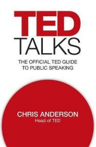 TED Talks : The official TED guide to public speaking (Defekt) - Chris Anderson