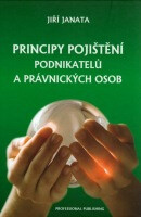 Principy pojištění podnikatelů a právnických osob - Jiří Janata