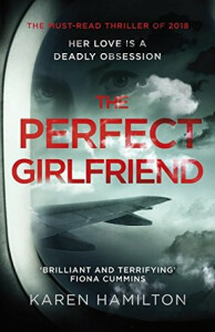 The Perfect Girlfriend - Karen Hamilton