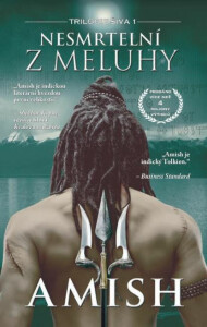 Nesmrtelní z Meluhy Amish Tripathi