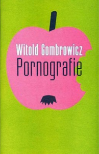 Pornografie - Witold Gombrowicz