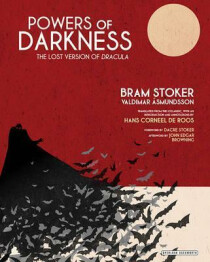 Powers of Darkness : The Lost Version of Dracula - Bram Stoker