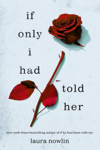 If Only I Had Told Her - Laura Nowlin