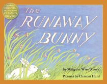 The Runaway Bunny (Essential Picture Book Classics) - Margaret Wise Brown