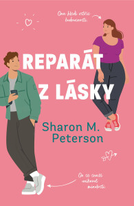 Reparát z lásky - Sharon M. Peterson