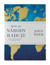 Kéž se národy radují! - John Piper